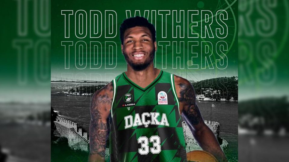 Darüşşafaka ABD’li basketbolcu Todd Withers’ı transfer etti